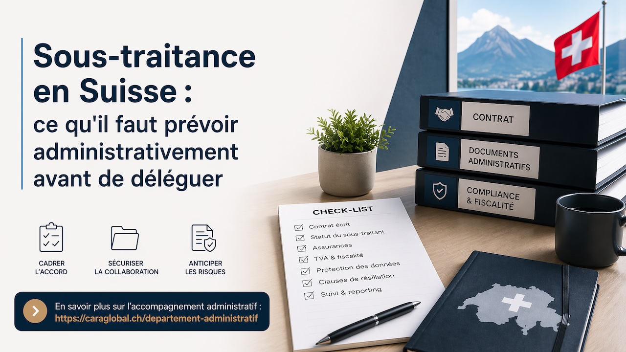 Sous-traitance en Suisse — checklist administrative avant de déléguer